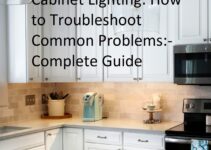 Wireless Under Cabinet Lighting: How to Troubleshoot Common Problems Complete Guide