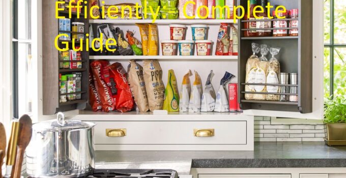 How to Organize Your Kitchen Pantry Cabinet Efficiently Complete Guide